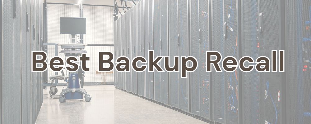Best backup recall